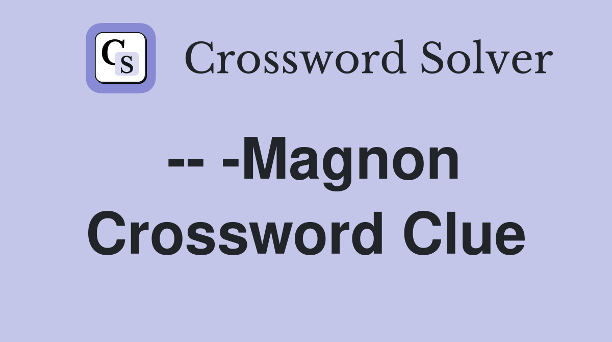 Magnon Crossword Clue Answers Crossword Solver